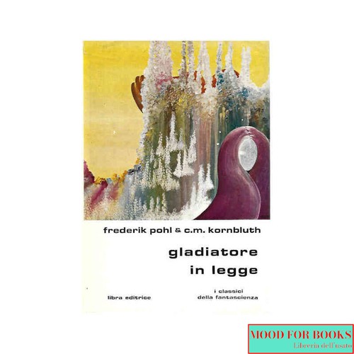 Frederik pohl gladiatore - frederik,